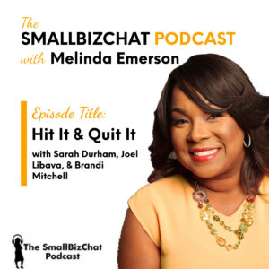 Hit It & Quit It with Sarah Durham, Joel Libava, & Brandi Mitchell featured image