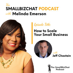 How to Scale Your Small Business with Jeff Chastain 1200 x 1200