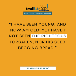 Psalms 37:25 (KJV) meme
